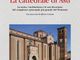 Venerdì al Museo Diocesano di Asti si presenta il volume &quot;La Cattedrale di Asti&quot;