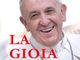 Il 31 ottobre esce il nuovo libro di Papa Francesco &quot;La gioia&quot; per Elledici