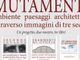 Mercoledì la presentazione dei tre volumi nati in parallelo alla mostra &quot;Mutamenti&quot;