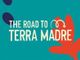 The road to Terra Madre arriva ad Asti dopo Turchia, Germania e buona parte del mondo