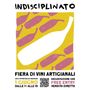 Ad Asti torna &quot;Indisciplinato&quot;: un evento per riscoprire le micro-produzioni vinicole