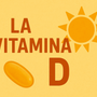 Vitamina D: l'alleata invisibile della nostra salute