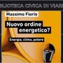 Nuovo ordine energetico? A Viarigi Massimo Fiorio dialoga su energia, clima e potere