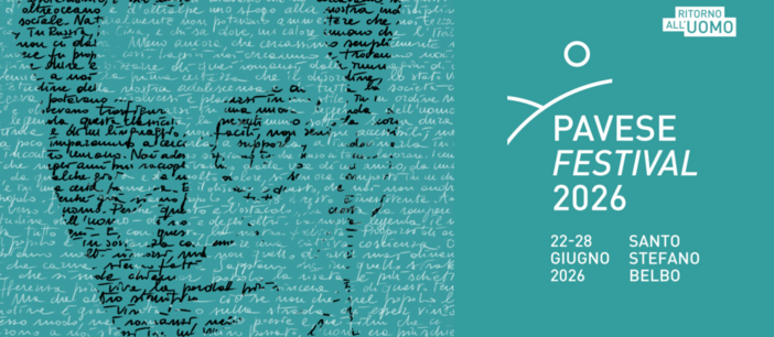 Pavese Festival, XXVI edizione: “Ritorno all’uomo” tra parole e spettacolo dal vivo Pavese Festival, XXVI edizione: “Ritorno all’uomo” tra parole e spettacolo dal vivo