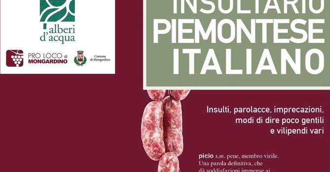 Quando l'insulto diventa un'arte: a Mongardino arriva il dizionario delle parolacce in piemontese
