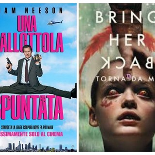 Le locandine di &quot;Una pallottola spuntata&quot; e di &quot;Bring her back – Torna da me&quot;