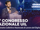 18° Congresso Nazionale UIL: dal WMF la proposta del Contratto Collettivo Nazionale di Lavoro del Digital-Tech