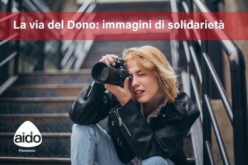 &quot;La via del dono&quot;: AIDO Piemonte lancia il concorso fotografico sulla solidarietà