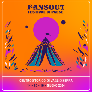 Dal 14 al 16 giugno arriva a Vaglio Serra  &quot;Fansout Festival di Paese&quot;