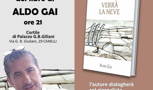 "Verrà la neve", il nuovo volume di Aldo Gai debutta a Canelli "Verrà la neve", il nuovo volume di Aldo Gai debutta a Canelli