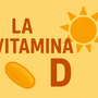 Vitamina D: l'alleata invisibile della nostra salute