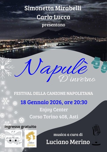 Asti celebra la canzone partenopea con la seconda edizione di "Napulè d'inverno"