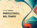"Parole esuli, nel Tempo", ad Asti la presentazione della raccolta poetica di Nicolò Maggio "Parole esuli, nel Tempo", ad Asti la presentazione della raccolta poetica di Nicolò Maggio