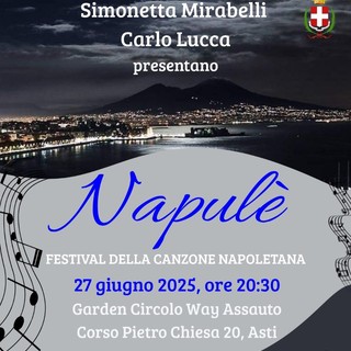 Napulè ad Asti: il festival della canzone napoletana porta il cuore partenopeo in Piemonte