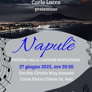 Napulè ad Asti: il festival della canzone napoletana porta il cuore partenopeo in Piemonte
