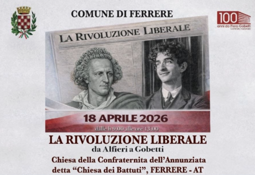 Da Alfieri a Gobetti: a Ferrere un viaggio nel pensiero liberale Da Alfieri a Gobetti: a Ferrere un viaggio nel pensiero liberale