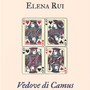 Il Premio Asti d’Appello sceglie il suo quinto finalista: è "Vedove di Camus" di Elena Rui Il Premio Asti d’Appello sceglie il suo quinto finalista: è "Vedove di Camus" di Elena Rui