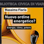 Nuovo ordine energetico? A Viarigi Massimo Fiorio dialoga su energia, clima e potere