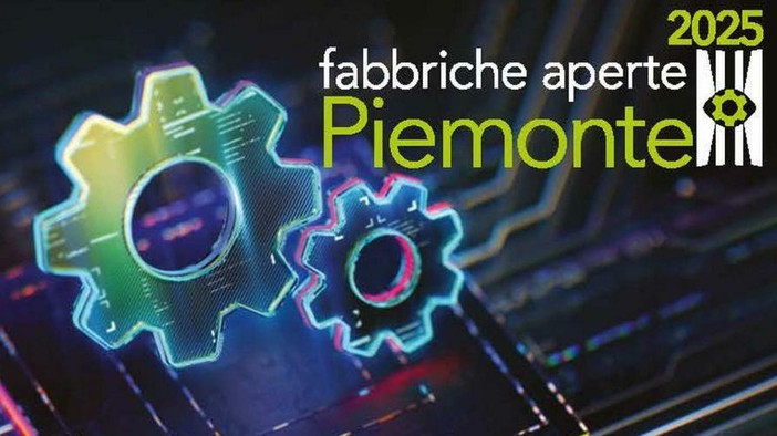 “Fabbriche Aperte Piemonte&quot;: il 23, 24 e 25 ottobre la sesta edizione