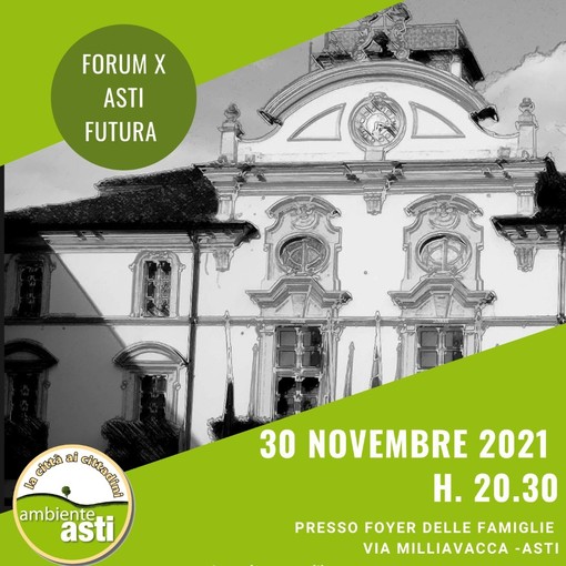 Domani Asti propone il forum sul futuro della città, promosso da Ambiente Asti