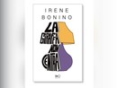 &quot;La giraffa non c'entra&quot;:  dal 7 giugno l'esordio narrativo dell'astigiana Irene Bonino