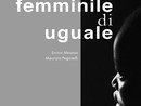 Il Soroptimist Club di Asti e la Biblioteca Astense Giorgio Faletti presentano: "Il Femminile di Uguale"