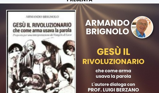 Armando Brignolo racconterà il suo "Gesù rivoluzionario" a Roatto Armando Brignolo racconterà il suo "Gesù rivoluzionario" a Roatto