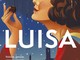 In foto: la copertina del libro &quot;Luisa&quot; di Paola Jacobbi