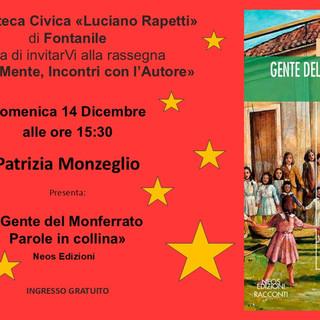 Storie e memorie tra le colline: Patrizia Monzeglio porta la &quot;Gente del Monferrato&quot; a Fontanile