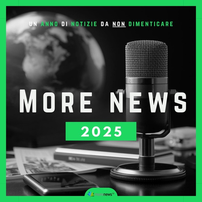 Tutte le notizie da non dimenticare dell’anno appena passato in un Podcast: ecco MoreNews 2025!