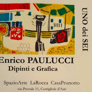 Casa Prunotto, nello Spazio Arte La Rocca, ospita la mostra dell'artista torinese Enrico Paolucci
