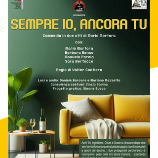 "Sempre io, ancora tu" a Nizza Monferrato: la Compagnia di prosa di Quattordio porta in scena una storia d'amore ritrovato