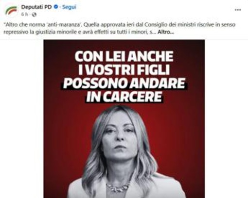 'Con Meloni i vostri figli possono andare in carcere': lo slogan choc del Pd sulla giustizia