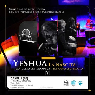 “Yeshua. La nascita”: l’originale viaggio nella vita di Gesù al Teatro Balbo di Canelli “Yeshua. La nascita”: l’originale viaggio nella vita di Gesù al Teatro Balbo di Canelli